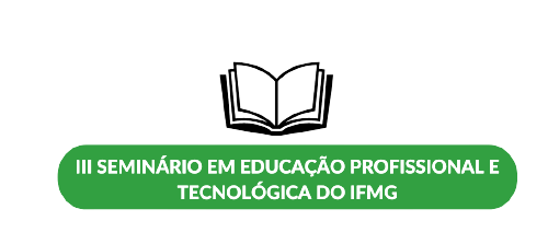 III Seminário em Educação Profissional e Tecnológica do IFMG